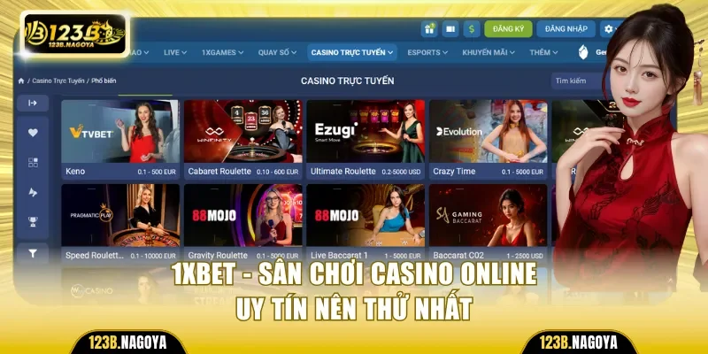 1XBET - Sân chơi casino online uy tín nên thử nhất