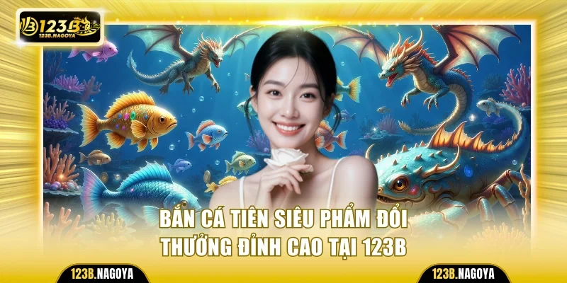 Bắn Cá Tiên