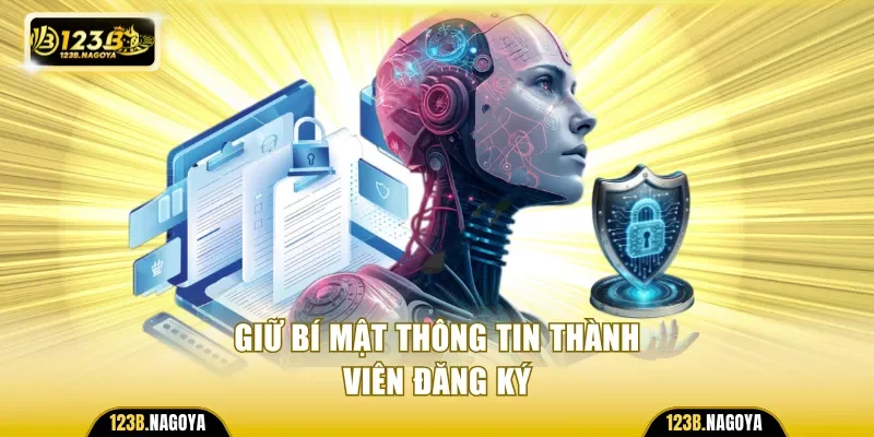 Giữ bí mật thông tin thành viên đăng ký