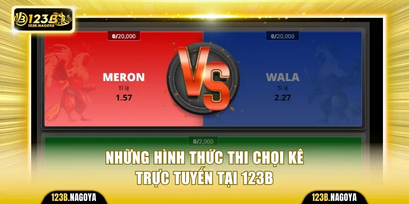 Những hình thức thi chọi kê trực tuyến tại 123B