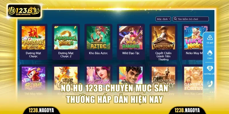 Nổ hũ 123B chuyên mục săn thưởng hấp dẫn hiện nay