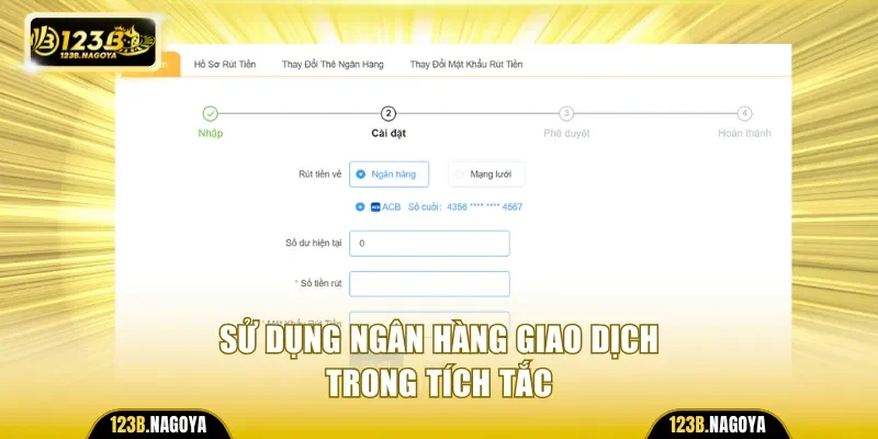 Sử dụng ngân hàng giao dịch trong tích tắc