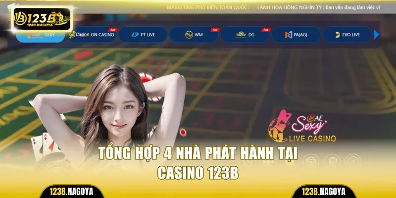 Tổng hợp 4 nhà phát hành tại casino 123B