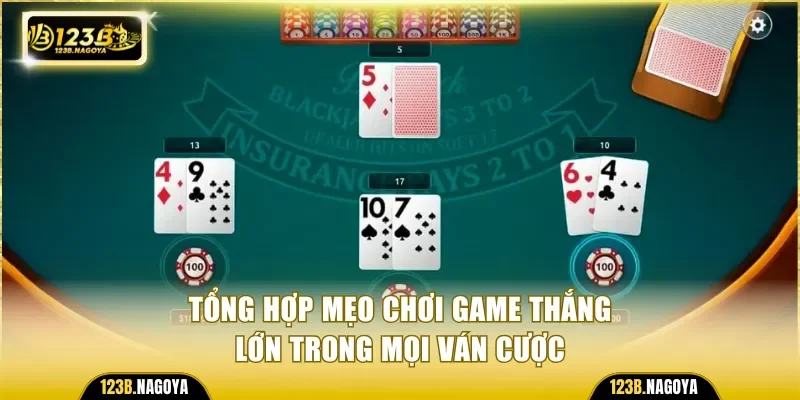 Tổng hợp mẹo chơi game thắng lớn trong mọi ván cược